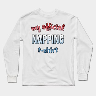 my official napping t-shirt 2 Long Sleeve T-Shirt